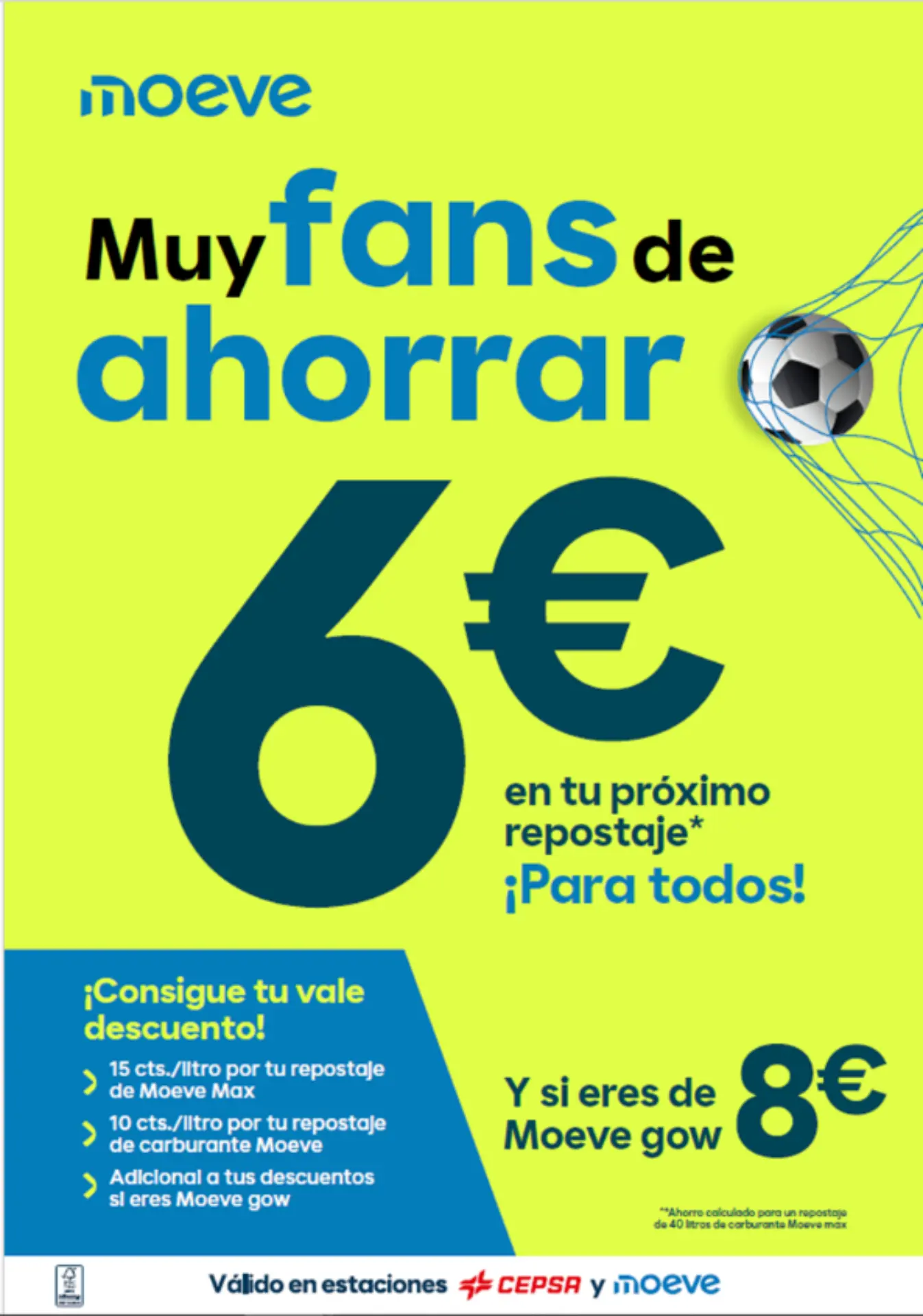 Cartel promocional: "Muy fans de ahorrar" ofrece 6€ de descuento en la próxima recarga de combustible; 8€ para usuarios de Moeve gow. Tema de fútbol.